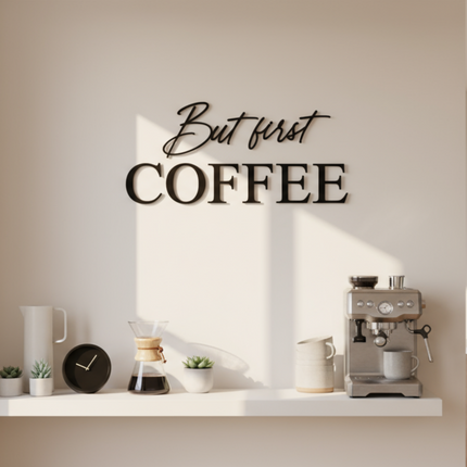 But first Coffee – Schriftzug aus Holz