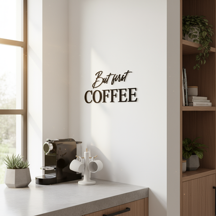 But first Coffee – Schriftzug aus Holz