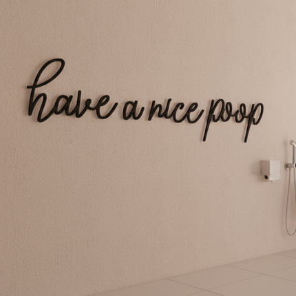 Have a Nice Poop – Holzschriftzug