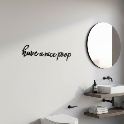 Have a Nice Poop – Holzschriftzug