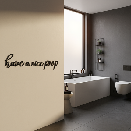 Have a Nice Poop – Holzschriftzug