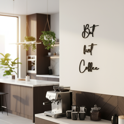 But First Coffee – Holzschriftzug