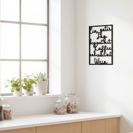 Ein guter Tag beginnt mit Kaffee und endet mit Wein – witzige Wanddeko für Küche, Esszimmer & Hausbar   Schwarz  Kraftélia    Wanddeko