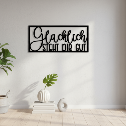 Glücklich steht dir gut! – motivierende Wanddeko für Flur, Wohnzimmer & Büro   Schwarz / S-11 cm x 25 cm  Kraftélia    Wanddeko