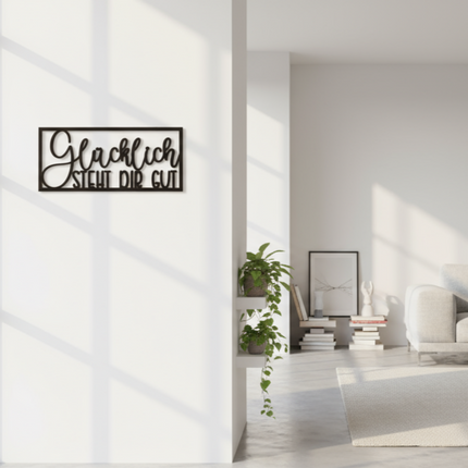 Glücklich steht dir gut! – motivierende Wanddeko für Flur, Wohnzimmer & Büro   Schwarz / S-11 cm x 25 cm  Kraftélia    Wanddeko