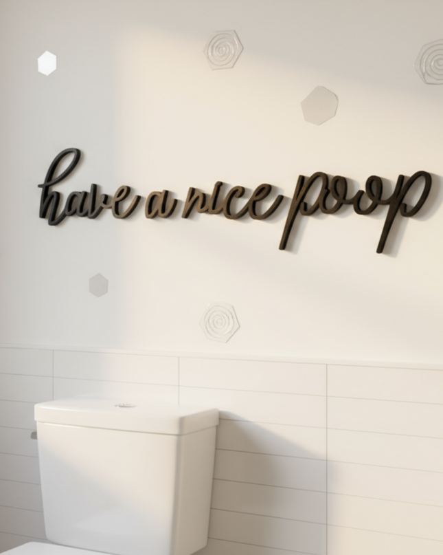 Have a Nice Poop – Holzschriftzug