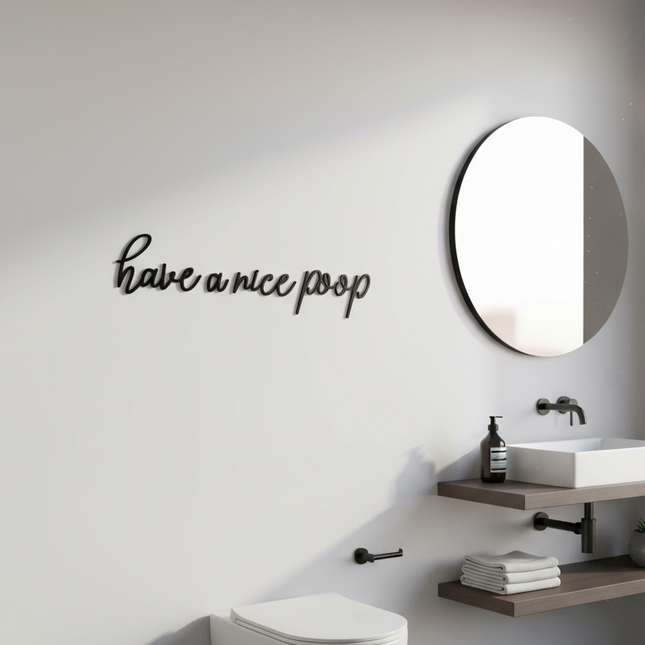 Have a Nice Poop – Holzschriftzug