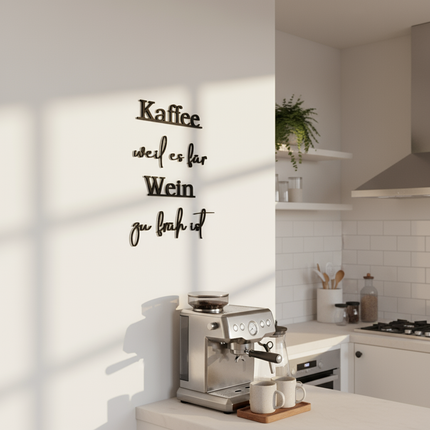Kaffee, weil es für Wein zu früh ist – witzige Wanddeko für Küche, Esszimmer & Hausbar   Schwarz / S-50 cm x 40 cm  Kraftélia    Wanddeko