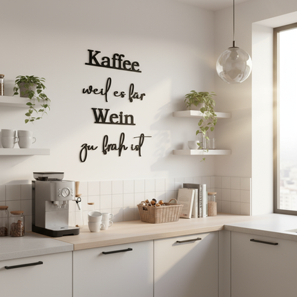 Kaffee, weil es für Wein zu früh ist – witzige Wanddeko für Küche, Esszimmer & Hausbar   Schwarz / S-50 cm x 40 cm  Kraftélia    Wanddeko
